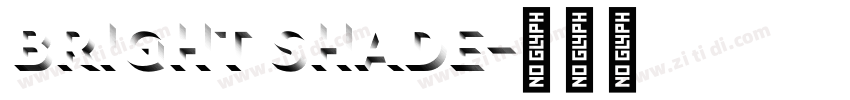 bright shade字体转换 bright shade字体转换